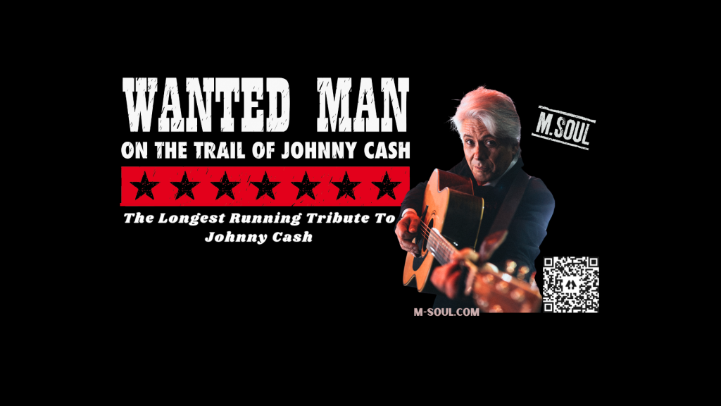 M.SOUL Show Wanted Man The Longest Tribute To Johnny Cash